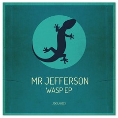 Mr Jefferson - WASP / Ghetto Flow / Mayhem Maker [WASP EP](Preview)[JEKOS Lab]