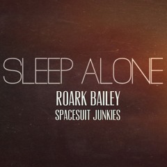 Sleep Alone (feat. Spacesuit Junkies)