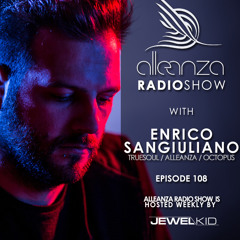 Jewel Kid presents Alleanza Radio Show - Ep.108 Enrico Sangiuliano