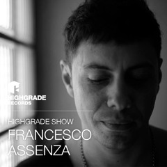Highgrade  Show - Francesco  Assenza