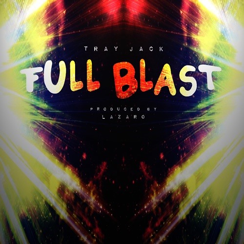 Tray Jack - Full Blast [Free Download]
