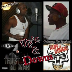 "Up's & Downs" Feat.Cuttman Da Product