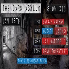 THE DARK ASYLUM PRESENTS SPECIAL GUEST 'JACKO' @ TOXIC SICKNESS RADIO | 16.01.14
