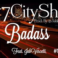 7city shit Badass ft JabVercetti, Prod. By @JabBeats