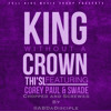 Thisl Ft Corey Paul - King Without A Crown (Chopped And Screwed) by @ABDaDisciple