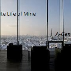 A-Gent Ft AR Suite Life of Mine