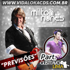 Milton Nunes Part. Gusttavo Lima - Previsões