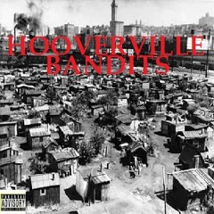Hooverville Bandits (Feat. JetFellow)(Prod. By Jay $plash)