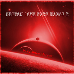 Pluton Love Pure House 2