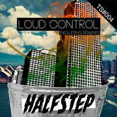 Loud Control - Halfstep (Original Mix)