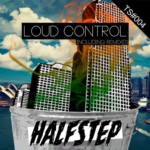 Loud Control - Halfstep (Original Mix)
