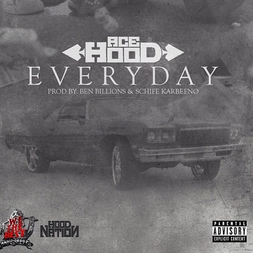 Ace Hood - Everyday (Prod. Ben Billions & Schife Karbeeno)