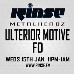 Ulterior Motive & FD - The Metalheadz show on Rinse FM 15.01.14