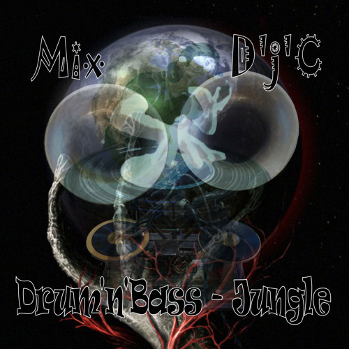 Mix D'j'C - Drum'n'Bass - Jungle 17 01 2014 . Wav