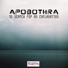 Apobothra - In Search for an Explanation [Spaceal Orbeats, December 2013]