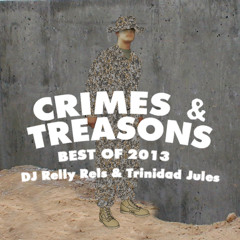 Crimes & Treasons Best Of 2013