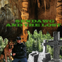 SENDAWG AND THE LOST