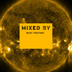 MIXED BY Beat Culture
