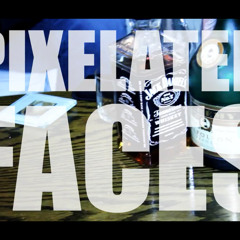 Pixelated Faces - The Takeover