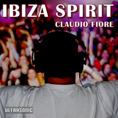 IBIZA SPIRIT - Claudio Fiore - [Album Preview] Out NOW!