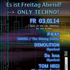 Da Issa @ Only Techno - Inside - Emmedingen - 03-01-14