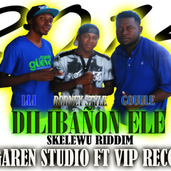Dilibañon_Ele_Lli And Rodney Style Ft Gouule Style