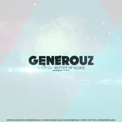 Alice DJ - Better Of Alone (Generouz Remix)