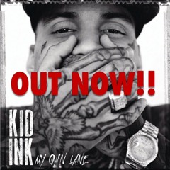 Kid Ink - Never Goin Back (Prod by The Featherstones) [CDQ]