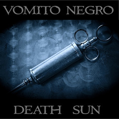 Vomito Negro "Death Sun" album pre-listen