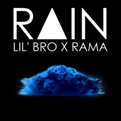 RAMA ☓ LIL' BRO - Rain