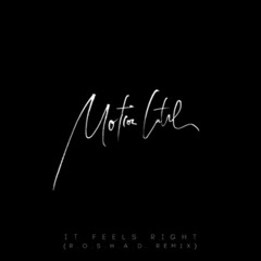 It Feels Right (ROSHAD Remix)