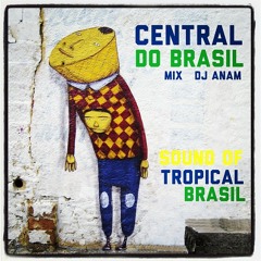 Central Do Brasil (Tropical Sound of Brazil)!
