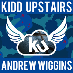 Kidd Upstairs - Andrew Wiggins (prod. By Matty G)