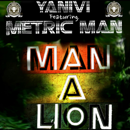 Yanivi Ft. Metric Man - Man A Lion (Free Download)