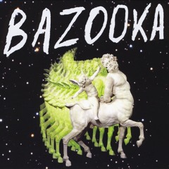 BAZOOKA - Ravening Trip