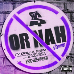 Eric Bellinger - Or Nah (Remix) ft. Ty Dolla $ign & Wiz Khalifa