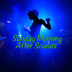 Left - Sunday Morning After Sounds 17.01.14