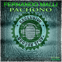 FERNANDO MALLI - PACHONO ( ORIGINAL MIX)