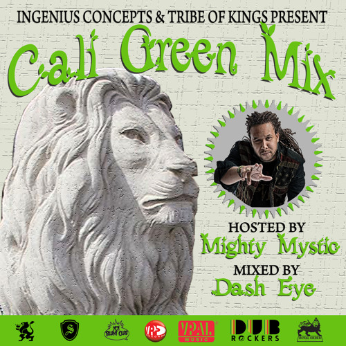 Cali Green Mix Hosted By Mighty Mystic Mixed By Dash Eye [VPAL Music]