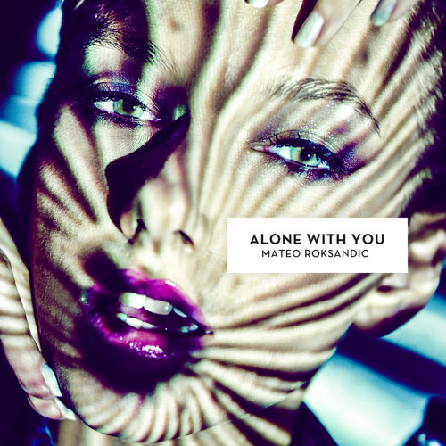 Alone With You