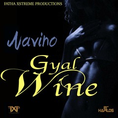 Navino - Gyal Wine (Di Nasty deejay Edit)