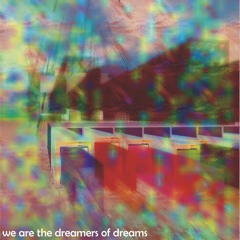 Dreamers Of Dreams