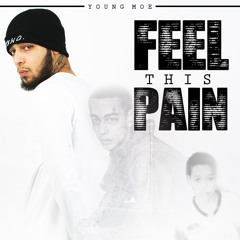 Young Moe - "Feel This Pain" (Prod. by Red Hook Noodles)