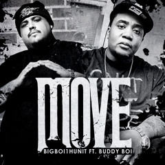 "Move"  BigBoi1Hunit Ft buddy boi