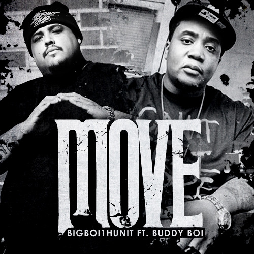 "Move"  BigBoi1Hunit Ft buddy boi