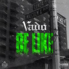 Vado - Be Like