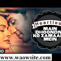 Main Dhoondne Ko Zamaane Mein - Arijit Singh | Heartless