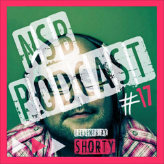 NSB PODCAST 017 - Shorty