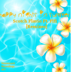 Scotch Flavio Feat. Fifi - Happy Nights In Summer (Kay9ine`s Remix)