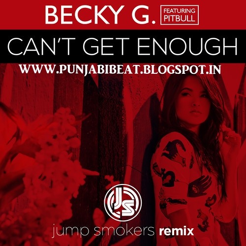 Becky G  - Cant Get Enough (Jump Smoke Remix)
